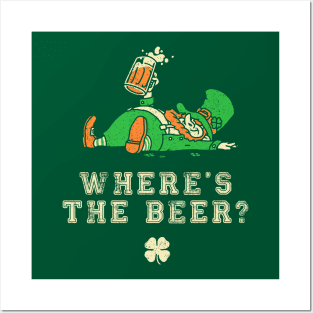 St. Patrick's Day Funny Shirt - Where's the Beer? Posters and Art